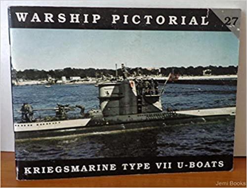  Warship Pictorial No. 27 - Kriegsmarine Type VII U-Boats 