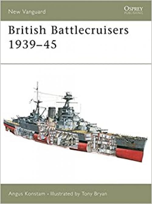  British Battlecruisers 1939–45 (New Vanguard) 