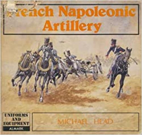  French Napoleonic artillery (Uniforms and equipment) 