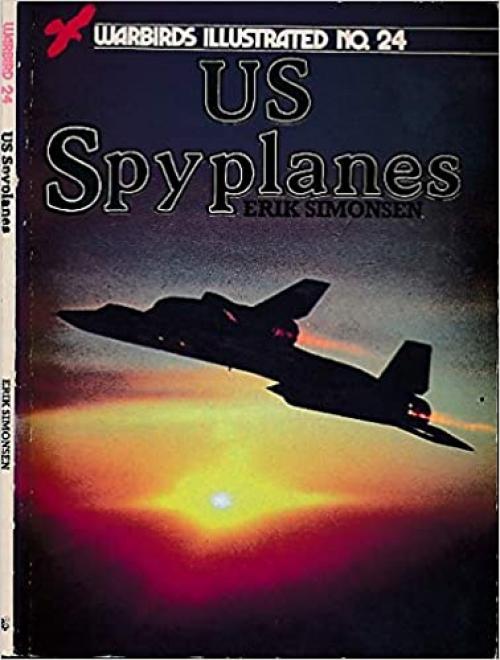  U. S. Spyplanes - Warbirds Illustrated No. 24 