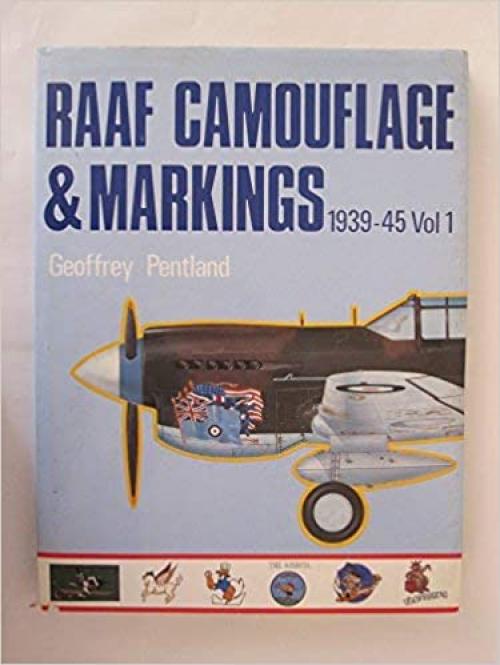  Royal Australian Air Force Camouflage and Markings, 1939-45: v. 1 