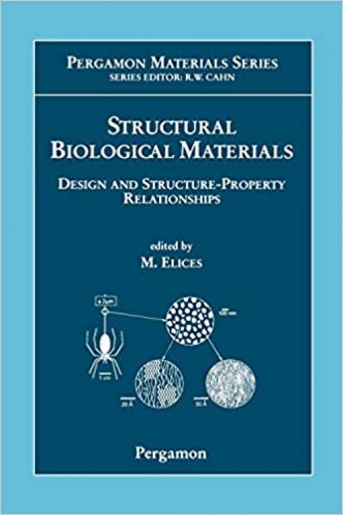  Structural Biological Materials: Design and Structure-Property Relationships (Volume 4) (Pergamon Materials Series, Volume 4) 