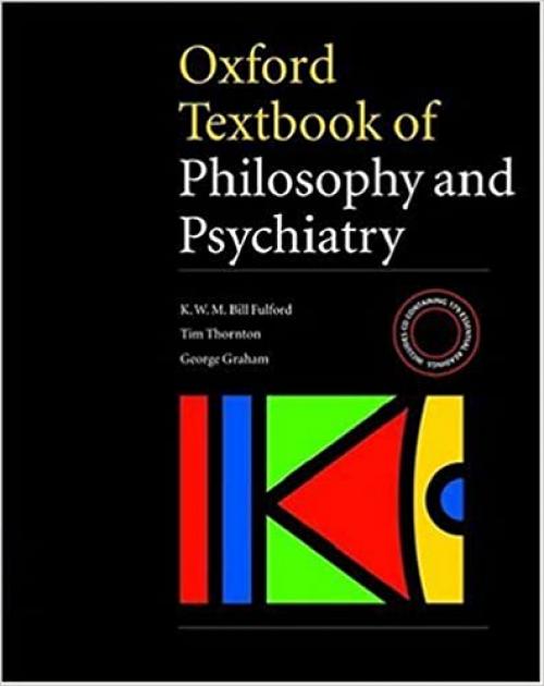  Oxford Textbook of Philosophy of Psychiatry (International Perspectives in Philosophy and Psychiatry) 