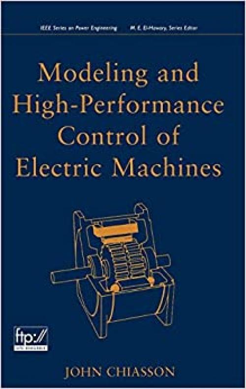  Modeling and High Performance Control of Electric Machines 