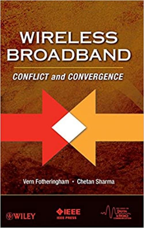  Wireless Broadband: Conflict and Convergence (IEEE Series on Digital & Mobile Communication) 