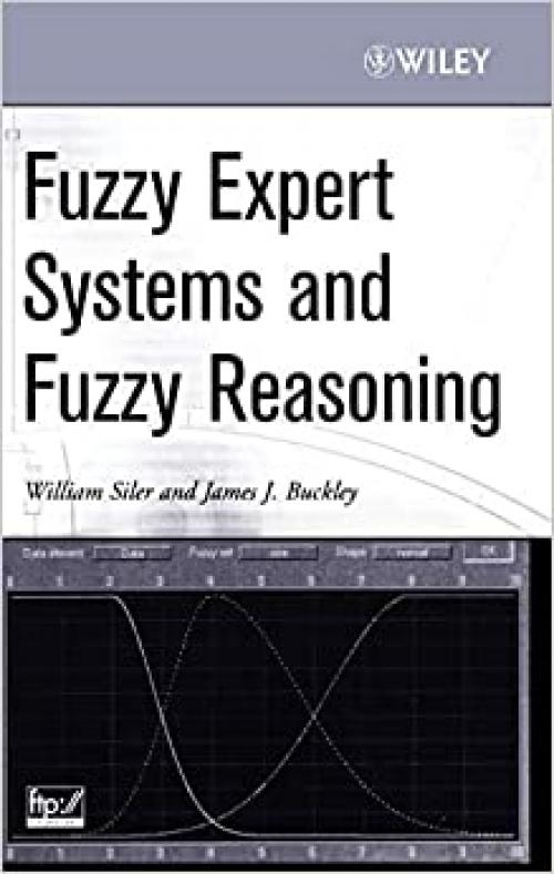  Fuzzy Expert Systems and Fuzzy Reasoning 