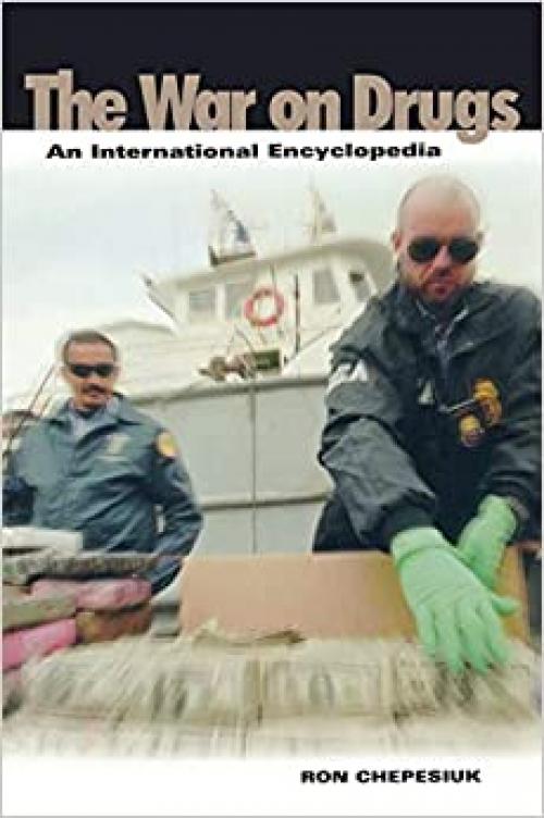  The War on Drugs: An International Encyclopedia 