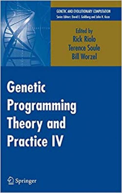  Genetic Programming Theory and Practice IV (Genetic and Evolutionary Computation) (v. 4) 