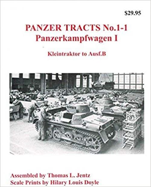  Panzerkampfwagen 1 ( Kleintraktor to Ausf.B ) (Panzer Tracts, # 1-1) 