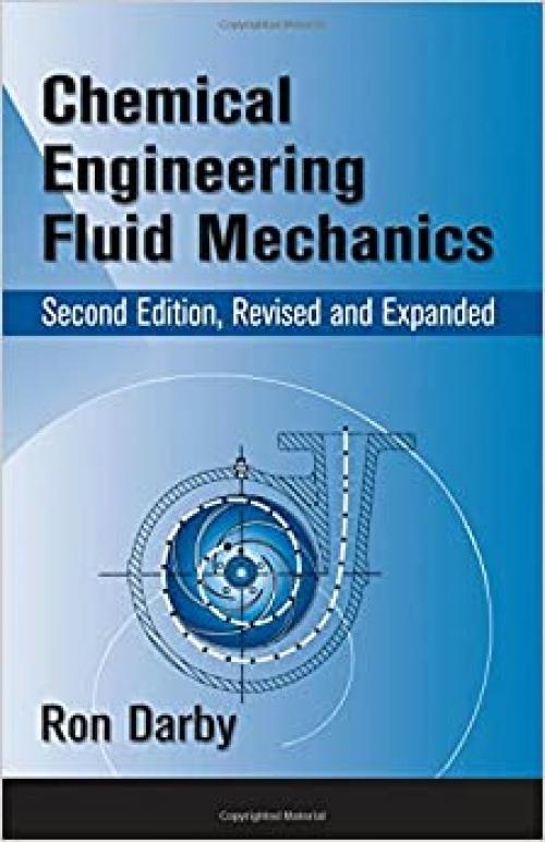  Chemical Engineering Fluid Mechanics, Revised and Expanded 