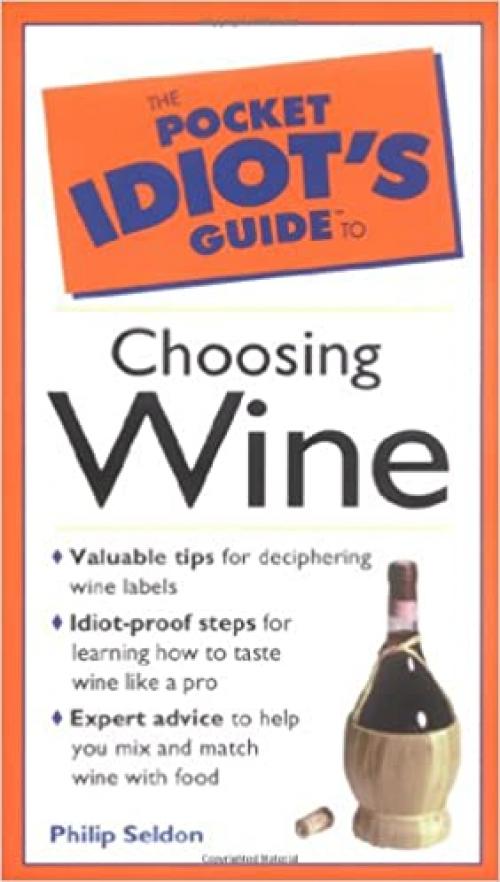  Pocket Idiot's Guide to Choosing Wine (The Pocket Idiot's Guide) 