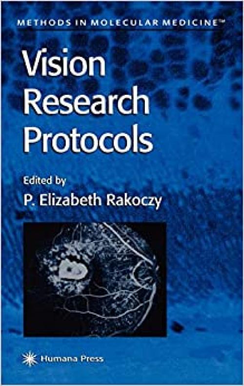  Vision Research Protocols (Methods in Molecular Medicine (47)) 