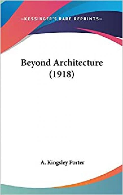  Beyond Architecture (1918) 