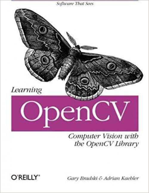  Learning OpenCV: Computer Vision with the OpenCV Library 