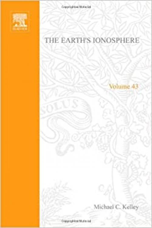  The Earth's Ionosphere : Plasma Physics and Electrodynamics 