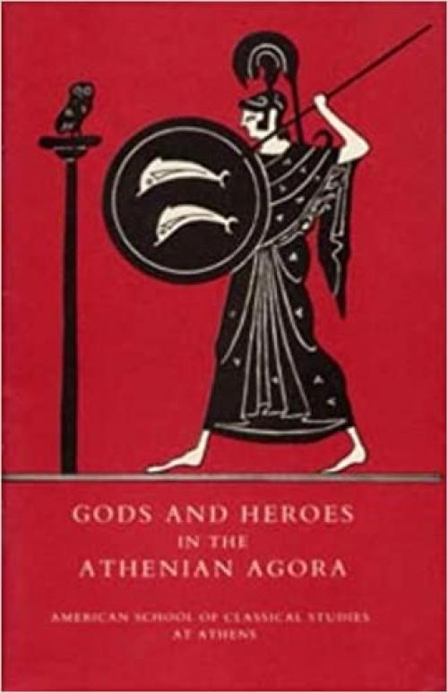  Gods and Heroes in the Athenian Agora (Agora Picture Book) 