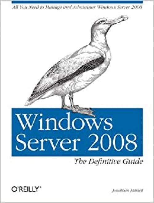  Windows Server 2008: The Definitive Guide: All You Need to Manage and Administer Windows Server 2008 