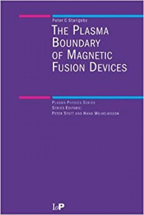  The Plasma Boundary of Magnetic Fusion Devices (Series in Plasma Physics) 