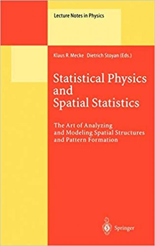  Statistical Physics and Spatial Statistics: The Art of Analyzing Spatial Structures and Pattern Formation 