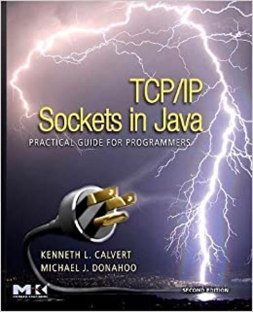  TCP/IP Sockets in Java: Practical Guide for Programmers (The Practical Guides) 