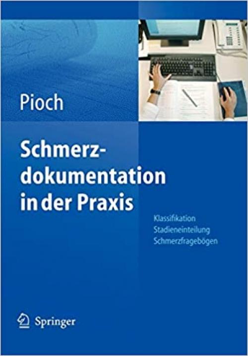  Schmerzdokumentation in der Praxis: Klassifikation, Stadieneinteilung, Schmerzfragebögen (German Edition) 