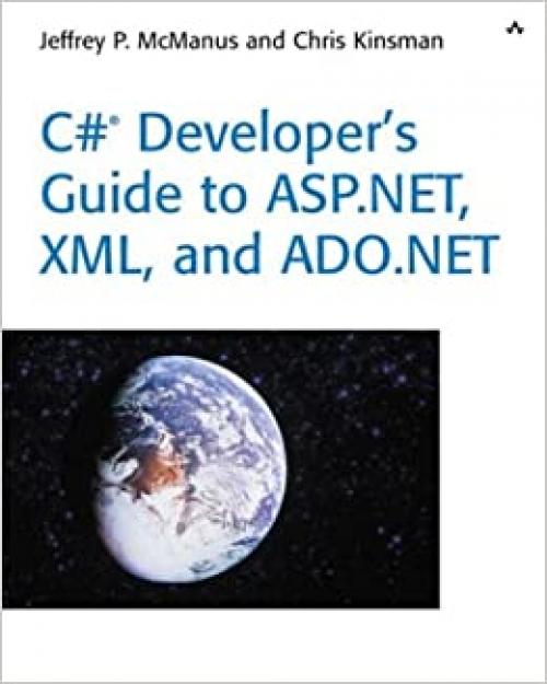  C# Developer's Guide to ASP.NET, XML, and ADO.NET (Kaleidoscope) 