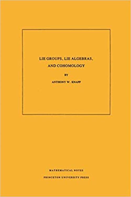  Lie Groups, Lie Algebras, and Cohomology. (MN-34) 