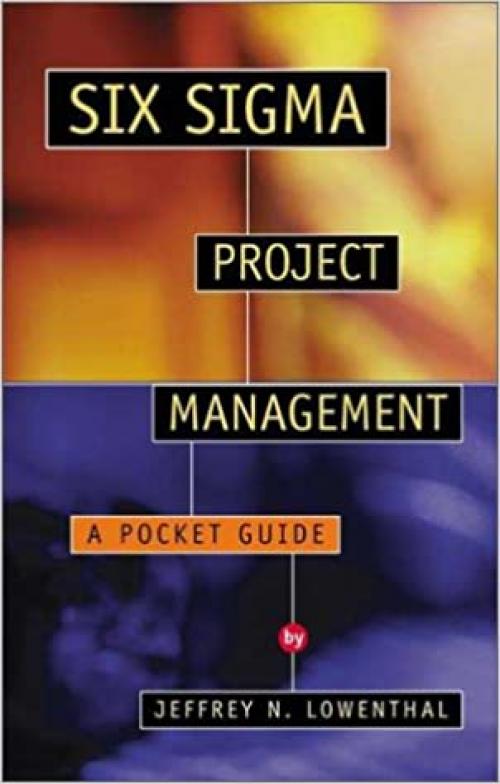  Six Sigma Project Management: A Pocket Guide 