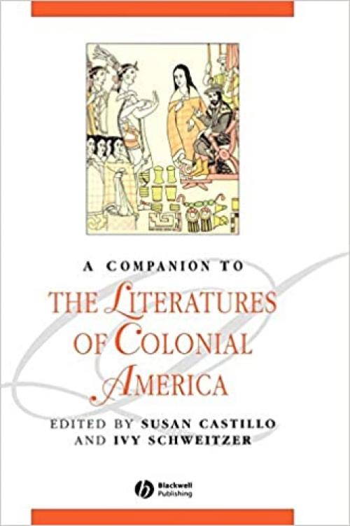  A Companion to the Literatures of Colonial America 