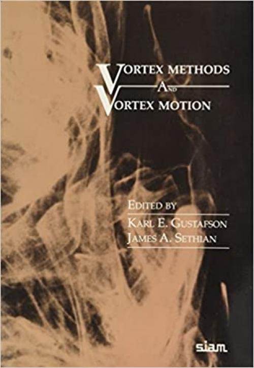  Vortex Methods and Vortex Motion 