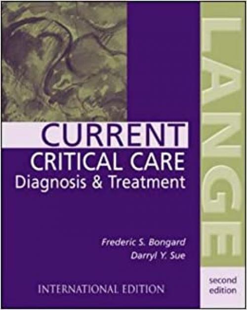  Current Critical Care Diagnosis and Treatment (Lange Medical Books) 