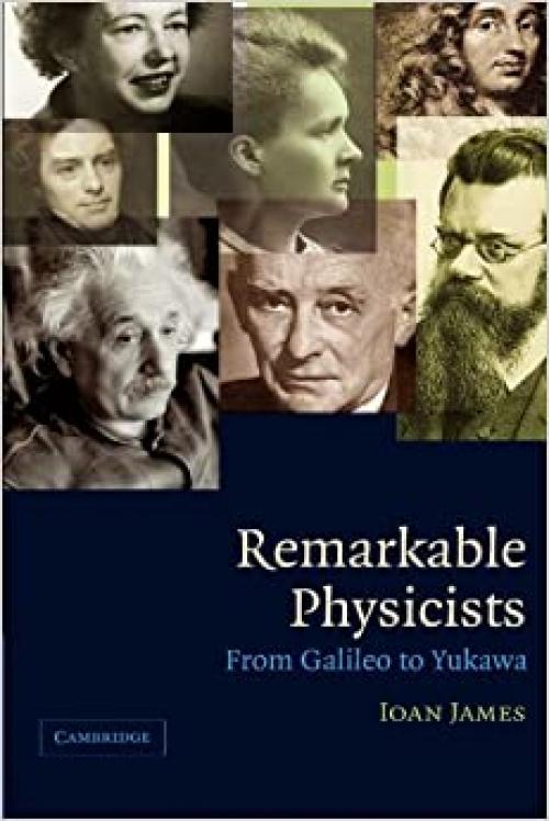  Remarkable Physicists: From Galileo to Yukawa 