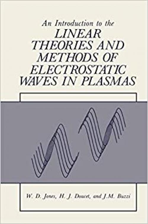  An Introduction to the Linear Theories and Methods of Electrostatic Waves in Plasmas 