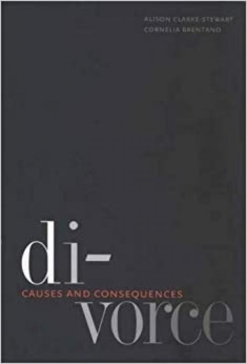  Divorce: Causes and Consequences (Current Perspectives in Psychology) 