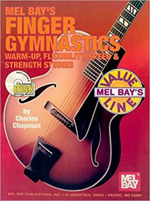  Mel Bay Finger Gymnastics: Warm-Up, Flexibility, Speed and Strength 