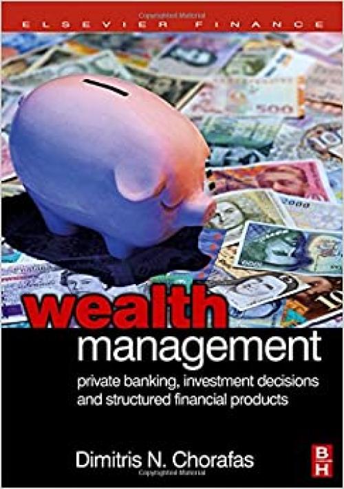  Wealth Management: Private Banking, Investment Decisions, and Structured Financial Products 