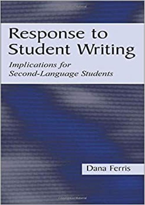  Response To Student Writing: Implications for Second Language Students 