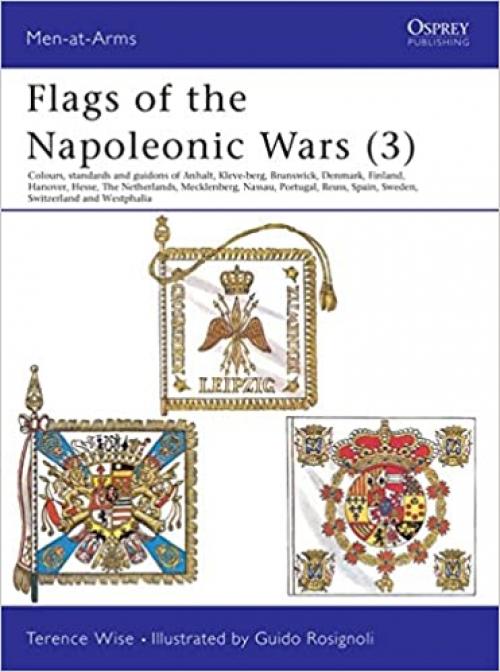  Flags of the Napoleonic Wars (3) (Men-At-Arms Series) 