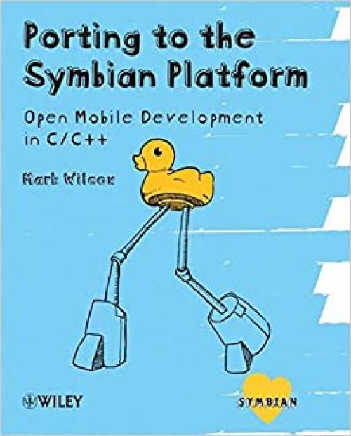  Porting to the Symbian Platform: Open Mobile Development in C/C++ (Symbian Press) 