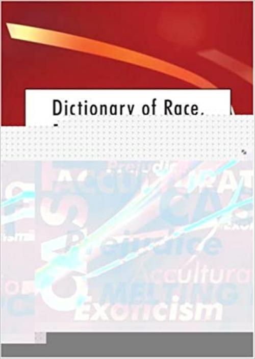  Dictionary of Race, Ethnicity and Culture 