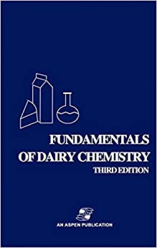  Fundamentals of Dairy Chemistry 