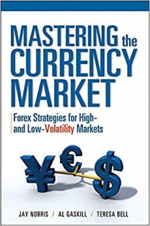  Mastering the Currency Market: Forex Strategies for High and Low Volatility Markets 