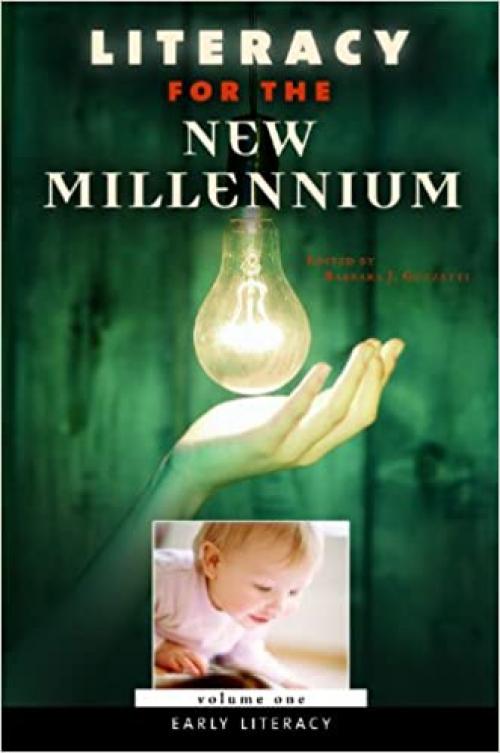  Literacy for the New Millennium [4 volumes] (Praeger Perspectives) (v. 1) 