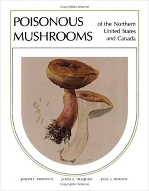  Poisonous mushrooms of the northern United States and Canada 