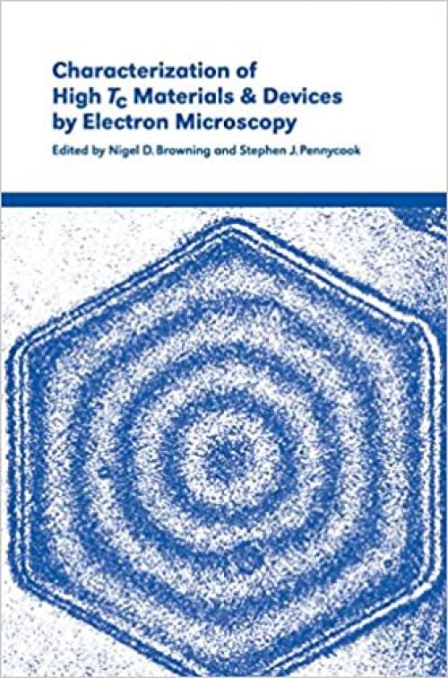  Characterization of High Tc Materials and Devices by Electron Microscopy 