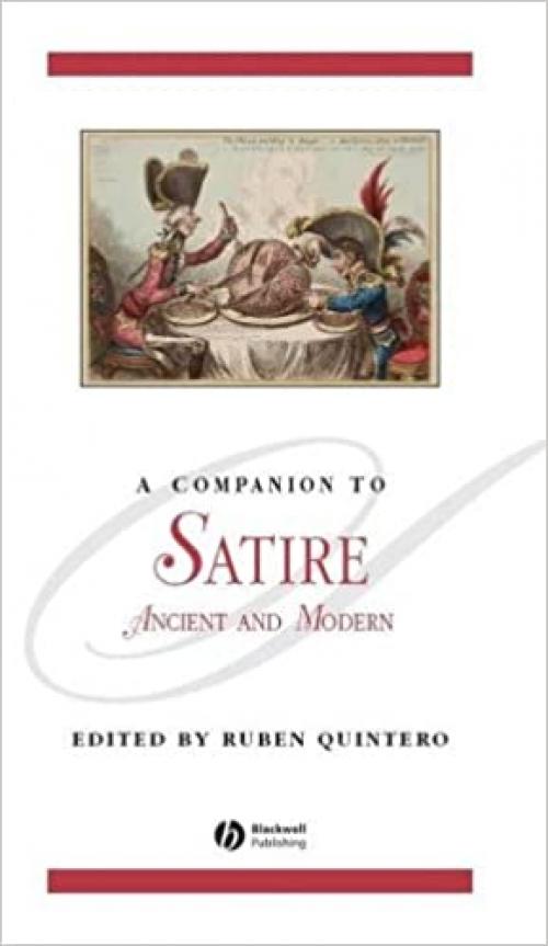  A Companion to Satire: Ancient and Modern (Blackwell Companions to Literature and Culture) 