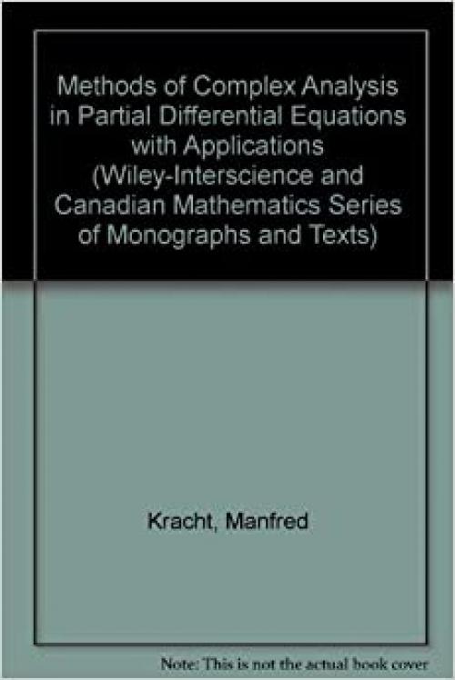  Methods of complex analysis in partial differential equations with applications (Canadian Mathematical Society series of monographs and advanced texts) 