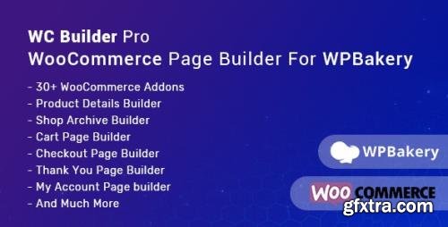 CodeCanyon - WC Builder Pro v1.0.5 - WooCommerce Page Builder for WPBakery - 24430134