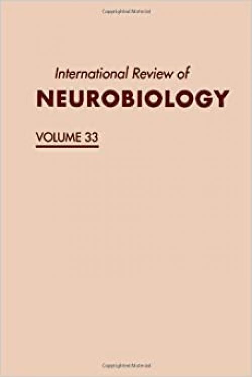  International Review of Neurobiology, Volume 33 