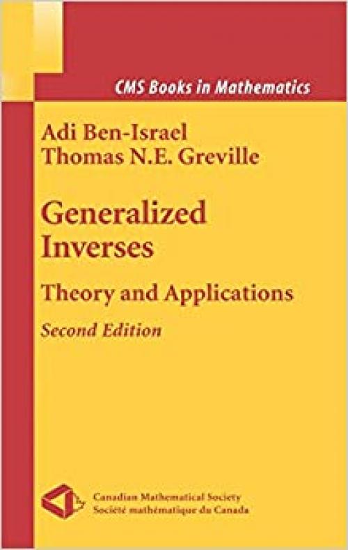  Generalized Inverses: Theory and Applications (CMS Books in Mathematics) 